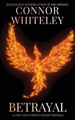 Betrayal: A Lady Tano Urban Fantasy Novella - Connor Whiteley - cover