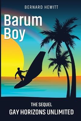 Barum Boy: Gay Horizons Unlimited - Bernard Hewitt - cover