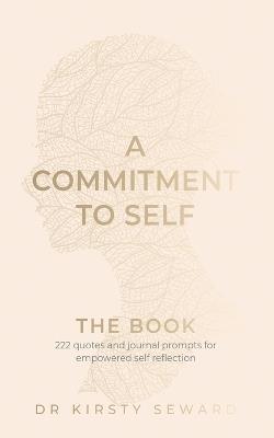 A Commitment to Self - The Book - Kirsty Seward - cover