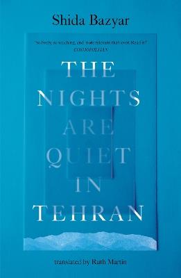 The Nights Are Quiet in Tehran - Shida Bazyar - cover
