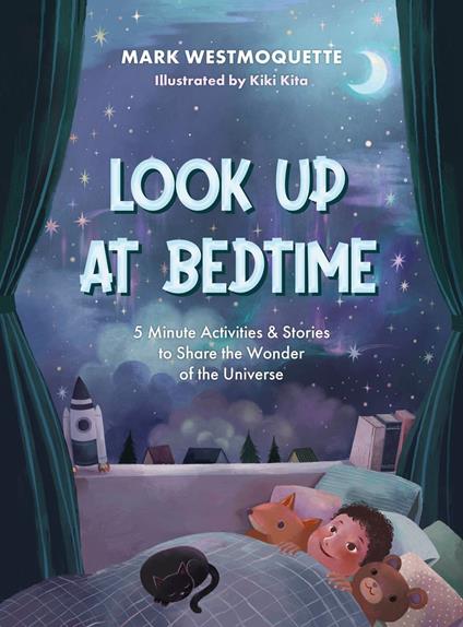 Look Up at Bedtime - Mark Westmoquette,Kiki Kita - ebook