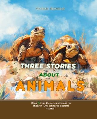 Three Stories About Animals - Harwood - cover