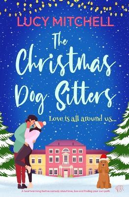 The Christmas Dog Sitters - Lucy Mitchell - cover