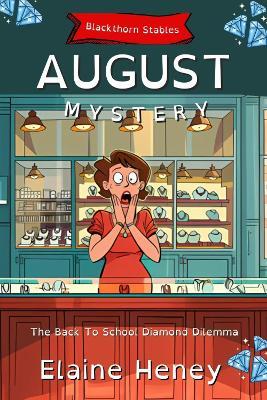 The Back To School Diamond Dilemma | Blackthorn Stables August Mystery - Dyslexia Friendly - Elaine Heney - cover