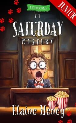 The Saturday Mystery - Blackthorn Stables Junior - Elaine Heney - cover