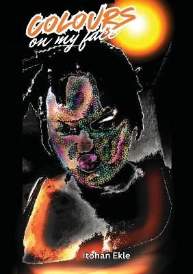 Colours on my Face - Itohan Ekle - cover