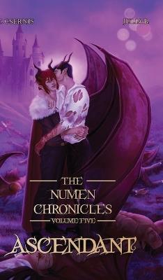 Ascendant: The Numen Chronicles Volume Five - Tate Csernis - cover