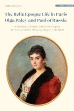The Belle Epoque Life in Paris: Olga Paley and Paul of Russia