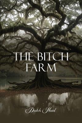 The Bitch Farm - Dutch Haid - cover