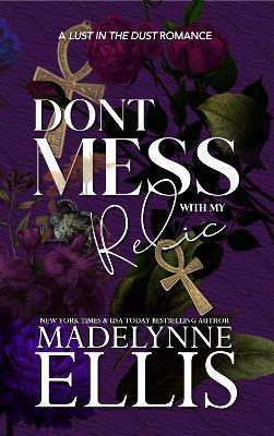 Don't Mess with my Relic - Madelynne Ellis - cover