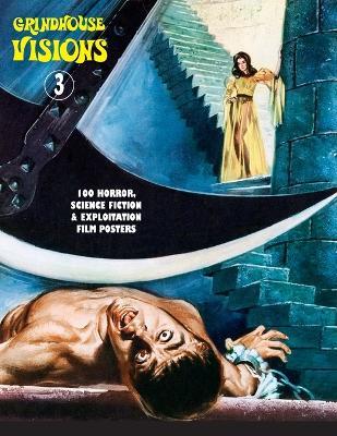 Grindhouse Visions 3: 100 Horror, Science Fiction & Exploitation Film Posters - G H Janus - cover