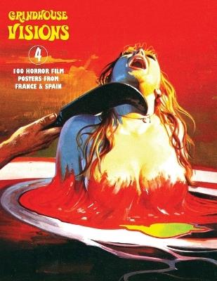 Grindhouse Visions 4: 100 Horror Film Posters From France & Spain - G H Janus - cover
