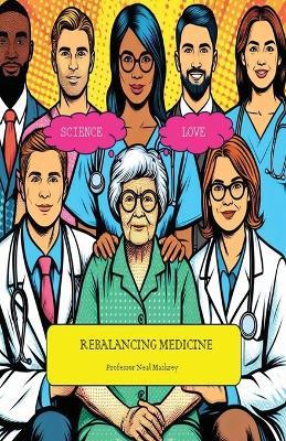 Rebalancing Medicine - Neal Maskrey - cover