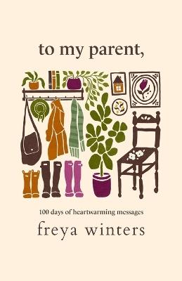 To My Parent, - Freya Winters - cover