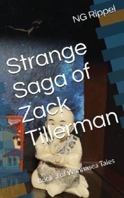 Strange Saga of Zack Tillerman: Book 3 of Wannasea Tales - Ng Rippel - cover