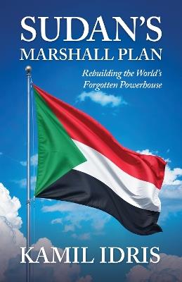 Sudan's Marshall Plan - Kamil Idris - cover