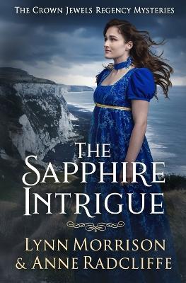 The Sapphire Intrigue - Lynn Morrison,Ann Ward Radcliffe - cover