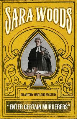 Enter Certain Murderers: An Antony Maitland Mystery - Sara Woods - cover