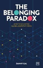 The Belonging Paradox: How to solve the global empathy crisis