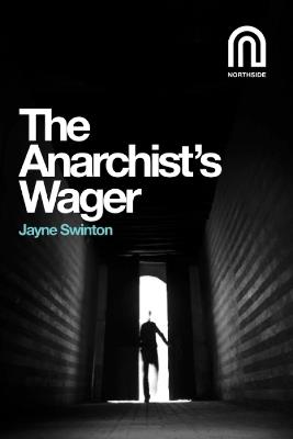 The Anarchist's Wager - Jayne Swinton - cover