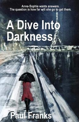 A Dive Into Darkness - Paul Franks - cover