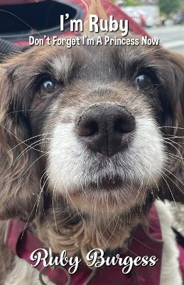 I'm Ruby: Don't Forget I'm a Princess Now - Ruby Burgess - cover