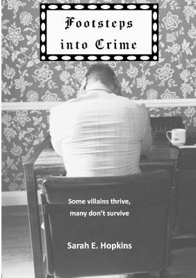 Footsteps into Crime - Sarah E Hopkins - cover