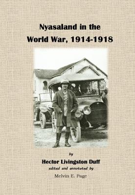Nyasaland in the World War 1914-1918 - Hector Livingston Duff - cover