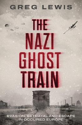 The Nazi Ghost Train - Greg Lewis - cover