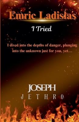 Emric Ladislas: I Tried - Joseph Jethro - cover