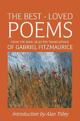 The Best-Loved Poems From the Irish: Selected Translations of Gabriel Fitzmaurice - Gabriel Fitzmaurice - cover