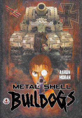 Metal Shell Bulldogs - Aaron Moran - cover