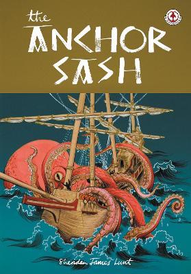 The Anchor Sash - Sheridan James Lunt - cover