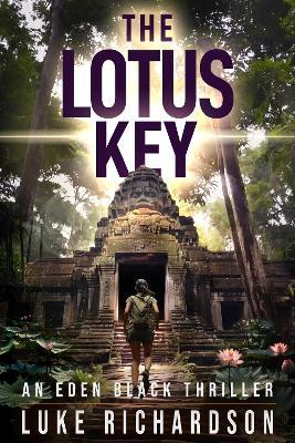 The Lotus Key: A pulse-pounding archaeological thriller - Luke Richardson - cover