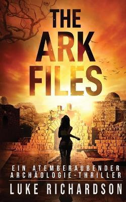 The Ark Files - Luke Richardson - cover