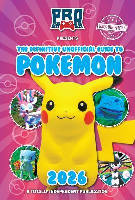 The Definitive Guide to Pokemon 2026 - Naomi Berry - cover