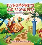 Flying Monkeys And Brown Bees: Poems For Curious Minds Of All Ages