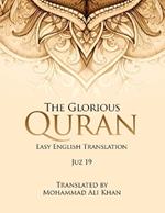 The Glorious Quran: Easy English Translation Juz 19