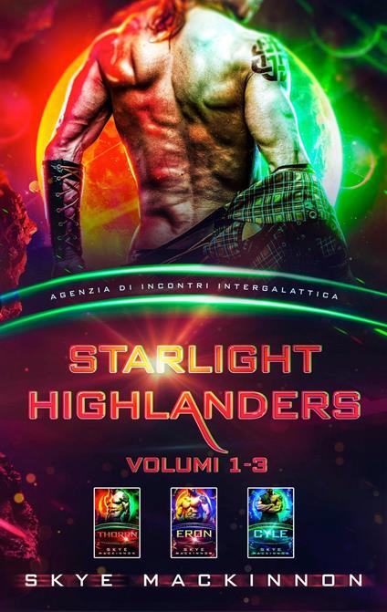 Starlight Highlanders: Volumi 1-3 - Skye Mackinnon - ebook