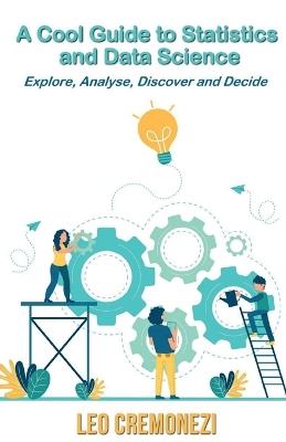 A Cool Guide to Statistics and Data Science - Leo Cremonezi - cover