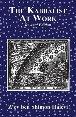 The Kabbalist at Work - Z'Ev Ben Shimon Halevi - cover