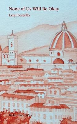 None of Us Will Be Okay - Liza Costello - cover