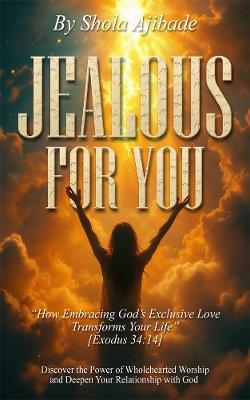 Jealous For You - Shola Ajibade - cover