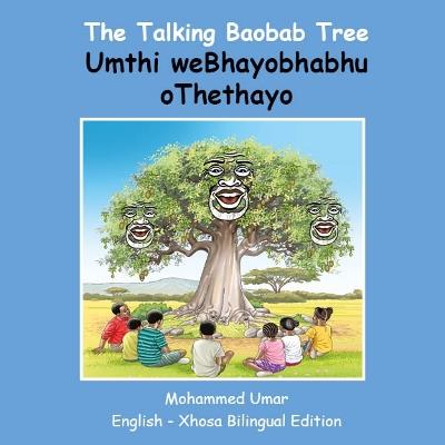 The Talking Baobab Tree: English-Xhosa Bilingual Edition - Mohammed Umar - cover