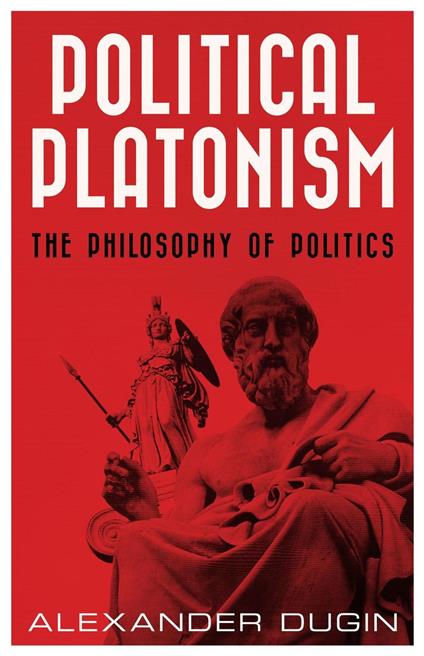 Political Platonism: The Philosophy of Politics