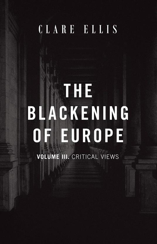 The Blackening of Europe: Critical Views