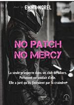 No Patch, No Mercy