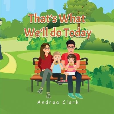 That's What We'll do Today - Andrea Clark - cover