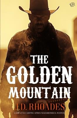 The Golden Mountain - J D Rhoades - cover