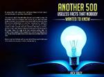 Another 500 Useless Facts That Nobody Wanted To Know